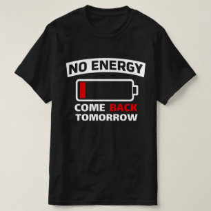 Grappige Lage Batterij Geen Energie  Introvert Gra T-shirt