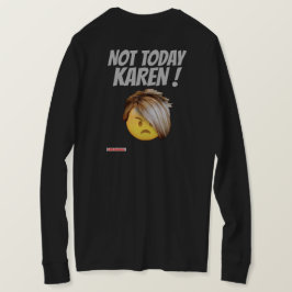 grappige lange beschermhoes t-shirt "NOT TODAY KAR