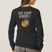 grappige lange beschermhoes t-shirt "NOT TODAY KAR (Achterkant)
