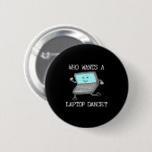 Grappige Laptop Dans Dansende Computer Pun Quote F Ronde Button 5,7 Cm (Voorkant /achterkant)