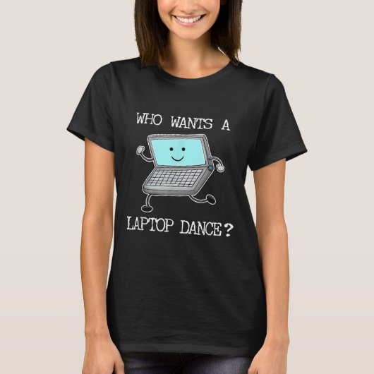 Grappige Laptop Dans Dansende Computer Pun Quote F T-shirt (Voorkant)