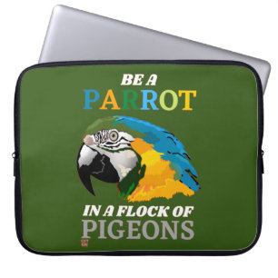 grappige laptophoes "BE A PARROT..." Laptop Sleeve
