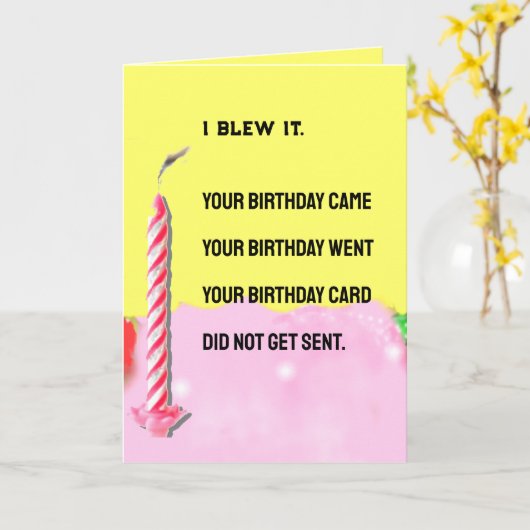 Grappige late verjaardag kaart (Gele Bloem)