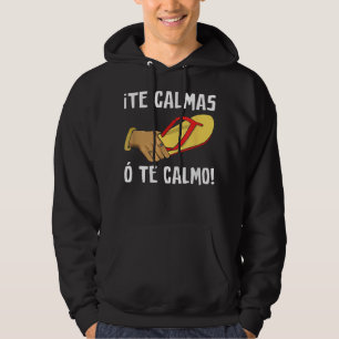 Grappige Latino Spaanse Mexicaanse grap Calmas op  Hoodie