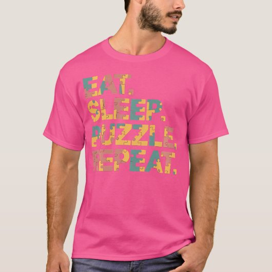 Grappige Legpuzzel Eet Slaap Puzzel Herhaal T-shirt (Voorkant)