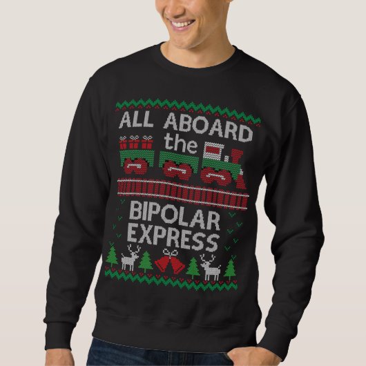 Grappige Lelijke Kerst Bipolaire Express Trein Swe Trui (Voorkant)