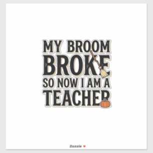Grappige leraar bezem gebroken vintage Halloween-o Sticker