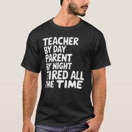 Grappige leraar en oudercitaat t-shirt