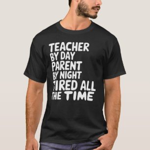 Grappige leraar en oudercitaat t-shirt