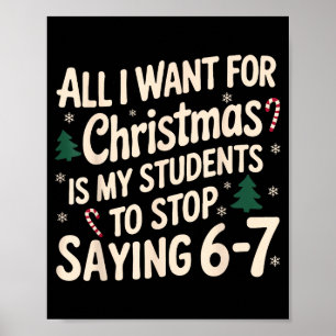 Grappige leraar kerst studenten gezegde 6-7 67 zes poster