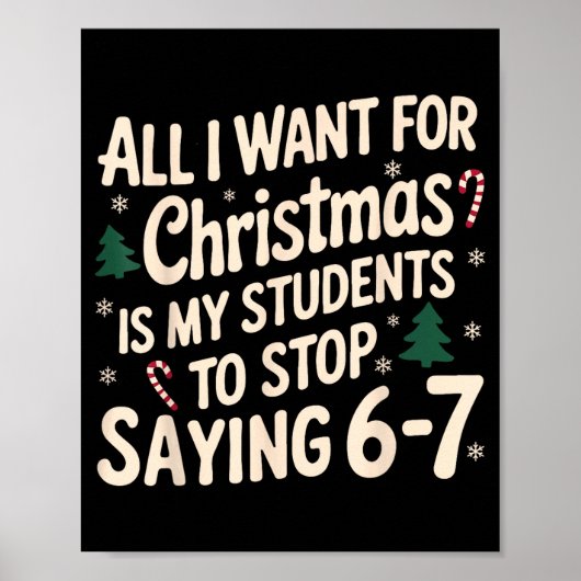 Grappige leraar kerst studenten gezegde 6-7 67 zes poster (Voorkant)