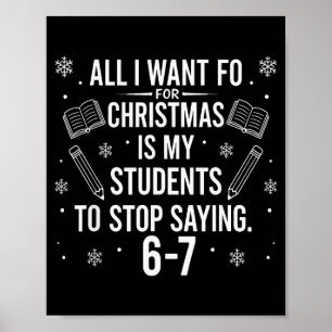 Grappige leraar kerst studenten zeggen 6-7 67 Zes Poster