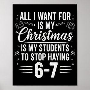 Grappige leraar kerst studenten zeggen 6-7 67 zes poster