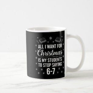 Grappige leraar kerstmis studenten zeggen 6-7 67 z koffiemok