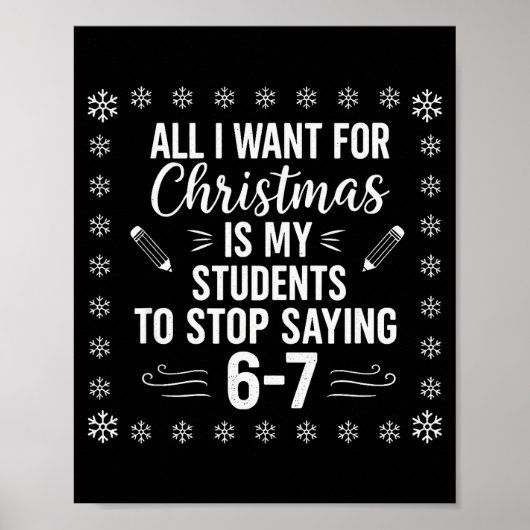 Grappige Leraar Kerstmis Studenten Zeggen 6-7 67 Z Poster (Voorkant)
