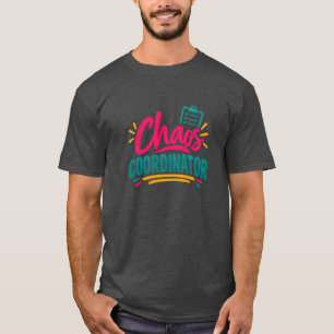 Grappige leraar Moeder humor Chaos coördinator eve T-shirt