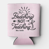 Grappige leraar strand citaat | Schattig roze zome Blikjeskoeler (Voorkant)