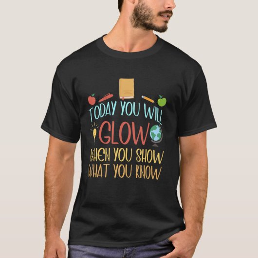 Grappige leraar testdag vandaag zul je vrouwen glo t-shirt (Voorkant)