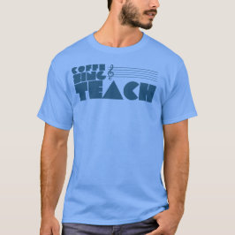Grappige leraar zingen grafische koffie zingen Tea T-shirt