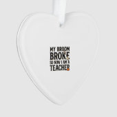Grappige leraarbezem gebroken vintage Halloween-on Ornament (voorkant)