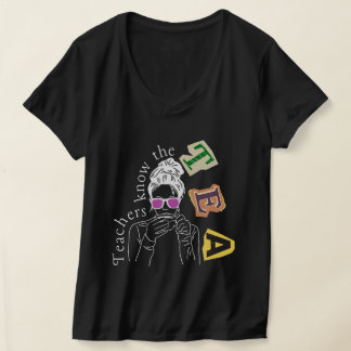 Grappige leraren citaat - leraren kennen de thee t-shirt