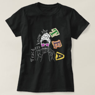 Grappige leraren citaat - leraren kennen de thee t-shirt