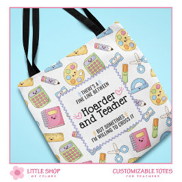 Grappige lerarenschool Supply Hoarder  Tote Bag