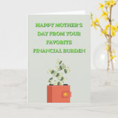 Grappige "Liefste financiële last" Moederdag Kaart (Gele Bloem)