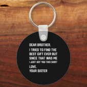 Grappige lieve broer ik probeerde de geziblingsobl sleutelhanger (Voorkant)