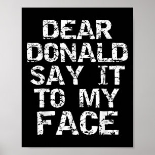 Grappige lieve Donald zeg het tegen mijn gezicht v Poster
