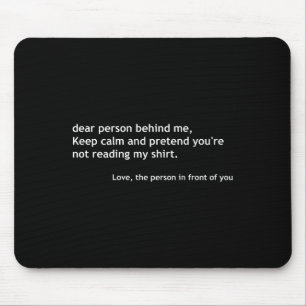 Grappige lieve persoon achter me, blijf kalm grapp muismat