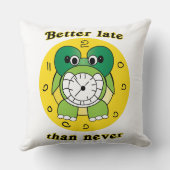 Grappige "Liever Laat Dan Nooit" Schildpad Wekker Kussen (Achterkant)