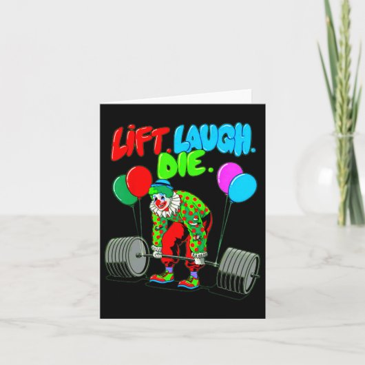 Grappige Lift Laugh Die Gym Gewichtheffen Bodybuil Kaart (Voorkant)