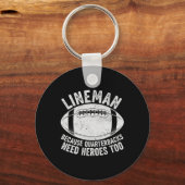 Grappige Lineman Omdat Quarterbacks Ook Helden Nod Sleutelhanger (Voorkant)