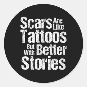 Grappige littekens zijn als Tattoos betere verhale Ronde Sticker