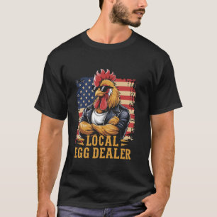 Grappige Lokale Eier Handelaar Kip Liefhebber Boer T-shirt