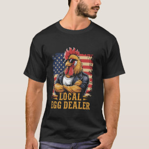 Grappige Lokale Eier Handelaar Kip Liefhebber Boer T-shirt