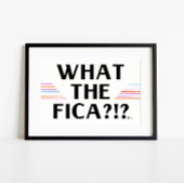 Grappige loonposter kunst Wat de FICA?!? Poster