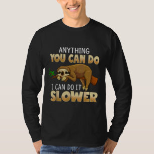 Grappige luiaard Alles wat je kunt doen kan ik zo T-shirt
