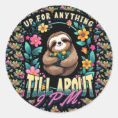 Grappige luiaard citaat overal afdrukken ronde sticker (Voorkant)