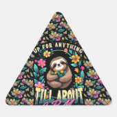 Grappige luiaard citaat overal afdrukken sticker (Voorkant)