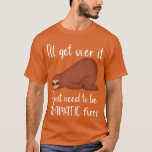Grappige luiaard dier sarcastische quote cadeau t-shirt