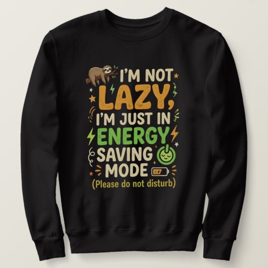 Grappige Luiaard Energiebesparende Modus Typografi Trui (Design voorkant)