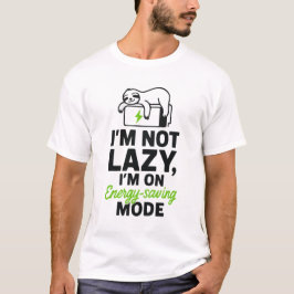 Grappige luiaard ik ben niet lui, ik ben op energi t-shirt