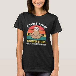Grappige Luiaard Yoga Meditatie Ik Was Als Wat Dan T-shirt