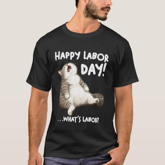 Grappige Luie Kat Bevalling Whatu2019s Dag Meme T-shirt (Voorkant)