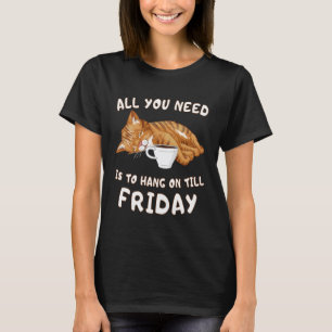 Grappige Luie Kat Koffie Werk Humor Hou Vast Tot V T-shirt