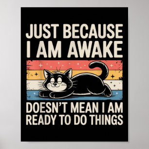 Grappige Luie Kat Meme Rare Dingen Liefhebber Mann Poster