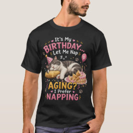Grappige Luie Kat Verjaardag Slaap Citaat Ontwerp T-shirt