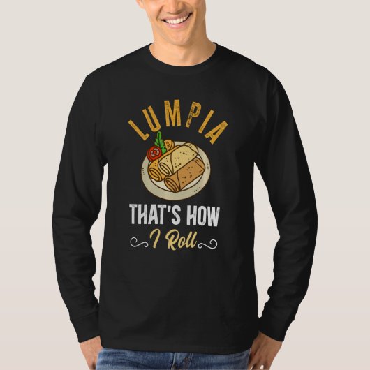 Grappige Lumpia Chef Dit is hoe ik rol T-shirt (Voorkant)